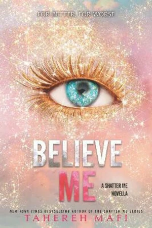 Believe Me - Tahereh Mafi