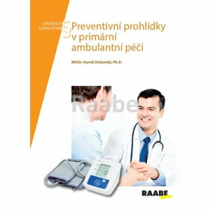 Preventivní prohlídky v primární ambulantní péči - Hynek Dolanský