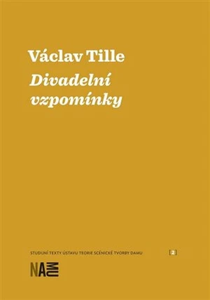 Divadelní vzpomínky - Václav Tille