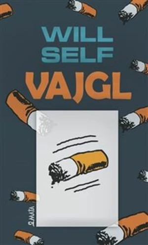 Vajgl - Will Self, Hana Mertová