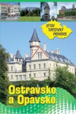 Ostravsko a Opavsko Ottův turistický průvodce