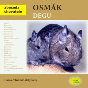 Osmák degu - Vladimír Motyčka, Hana Motyčková