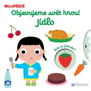 MiniPEDIE - Objevujeme svět hrou! Jídlo Nathalie Choux - Nathalie Choux