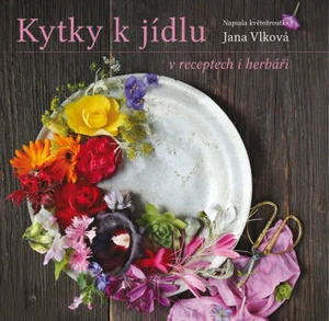 Kytky k jídlu - Jana Vlková