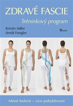 Zdravé fascie - Arndt Fengler, Kristin Adler