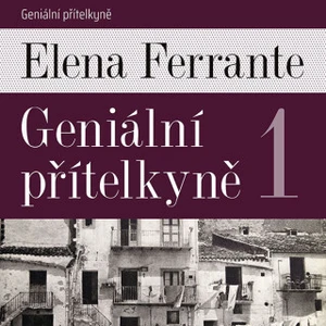Geniální přítelkyně I. - Elena Ferrante - audiokniha