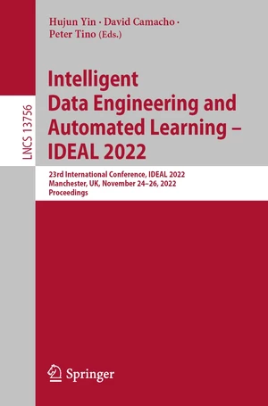 Intelligent Data Engineering and Automated Learning â IDEAL 2022