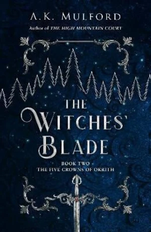 The Witches´ Blade - A. K. Mulford