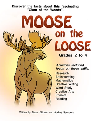 MOOSE ON THE LOOSE Gr. 2-4