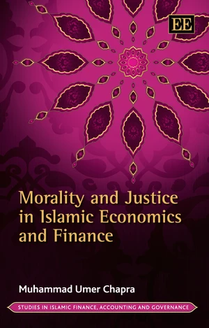 Morality and Justice in Islamic Economics and Finance