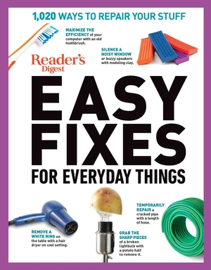 Reader's Digest Easy Fixes for Everyday Things