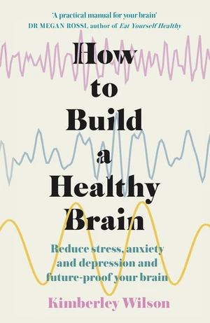 How to Build a Healthy Brain