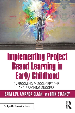 Implementing Project Based Learning in Early Childhood