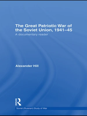 The Great Patriotic War of the Soviet Union, 1941-45