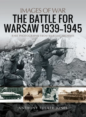 The Battle For Warsaw, 1939â1945