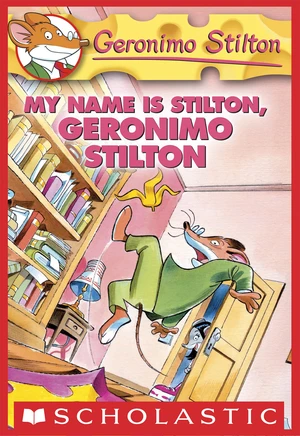 My Name Is Stilton, Geronimo Stilton