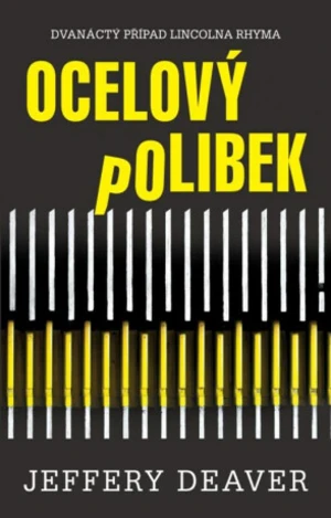 Ocelový polibek (Defekt) - Jeffery Deaver