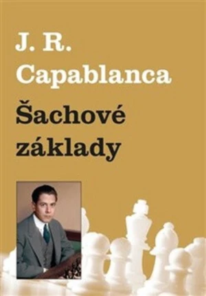 Šachové základy - Jose Raul Capablanca