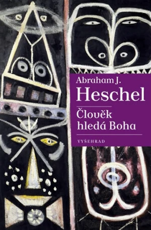 Člověk hledá Boha (Defekt) - Abraham J. Heschel