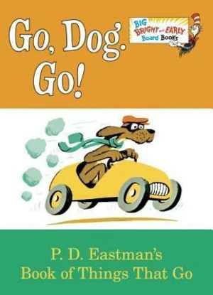 Go, Dog. Go! - P. D. Eastman