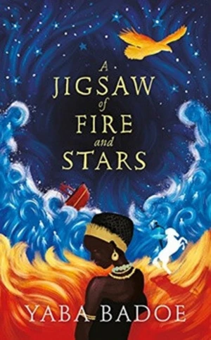 A Jigsaw of Fire and Stars - Yaba Badoe