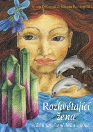 Rozkvétající žena - Mary Dillonová, Shinan Barclayová