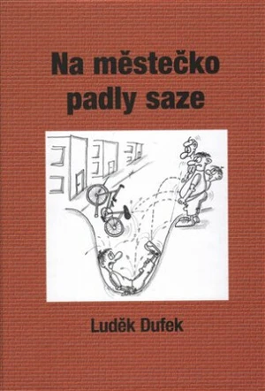 Na městečko padly saze - Luděk Dufek
