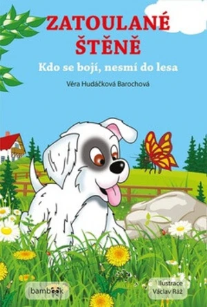 Zatoulané štěně - Václav Ráž, Věra Hudáčková Barochová