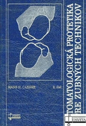 Stomatologická protetika pre zubných technikov - Hans H. Caesar