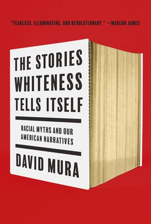 The Stories Whiteness Tells Itself