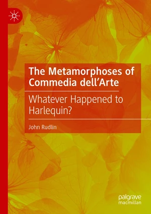 The Metamorphoses of Commedia dellâArte