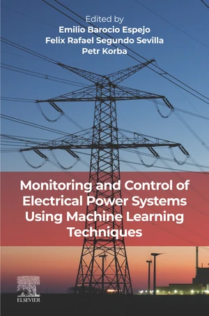 Monitoring and Control of Electrical Power Systems using Machine Learning Techniques