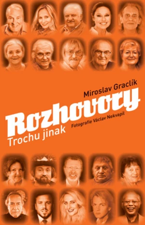 Rozhovory trochu jinak - Miroslav Graclík, Václav Nekvapil