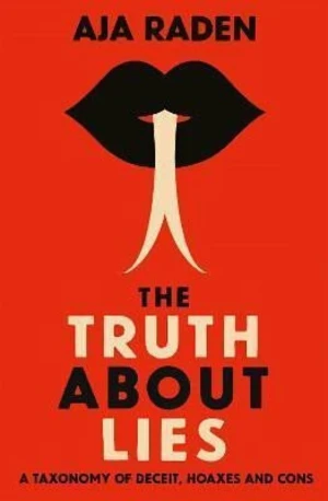 The Truth about Lies - Aja Raden