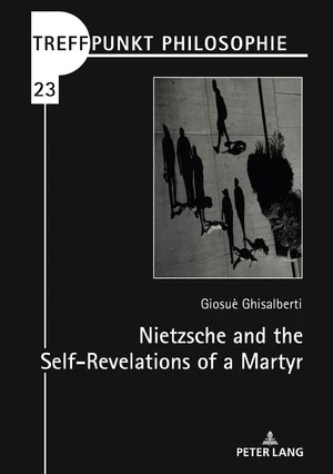 Nietzsche and the Self-Revelations of a Martyr