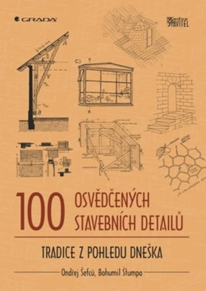 100 osvědčených stavebních detailů - Ondřej Šefců, Bohumil Štumpa