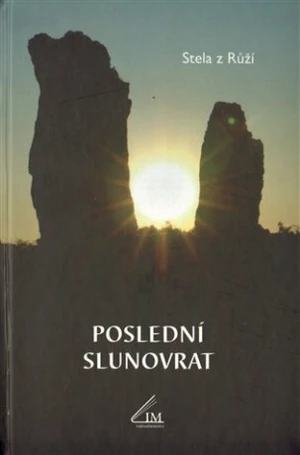 Poslední slunovrat - Stela z Růží