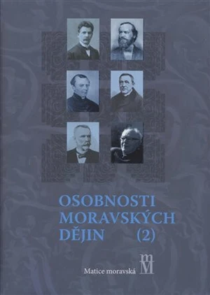 Osobnosti moravských dějin II. - Libor Jan, Jiří Malíř, Bronislav Chocholáč