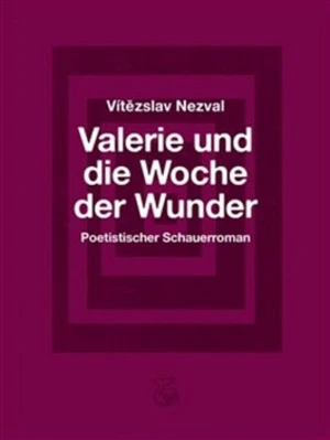 Valerie und die Woche der Wunder/ Valerie a týden divů - Vítězslav Nezval
