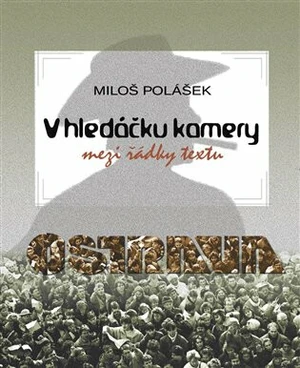 V hledáčku kamery - Miloš Polášek