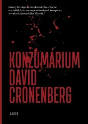 Konzumárium - David Cronenberg