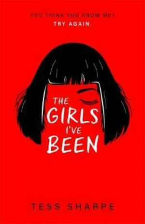 The Girls I´ve Been - Tess Sharpe