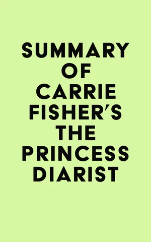 Summary of Carrie Fisher's The Princess Diarist