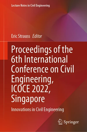 Proceedings of the 6th International Conference on Civil Engineering, ICOCE 2022, Singapore