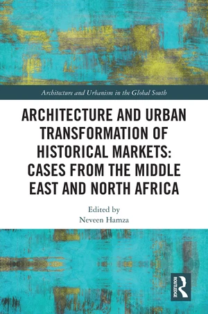 Architecture and Urban Transformation of Historical Markets