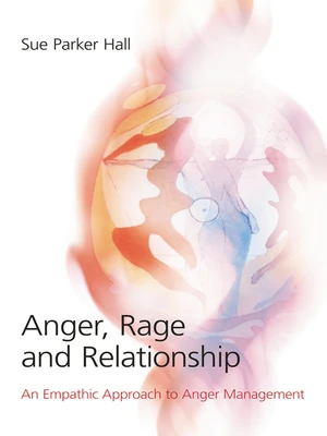 Anger, Rage and Relationship