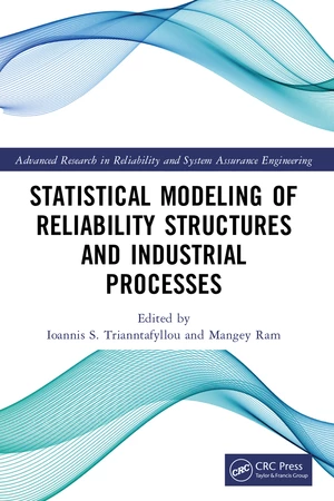 Statistical Modeling of Reliability Structures and Industrial Processes