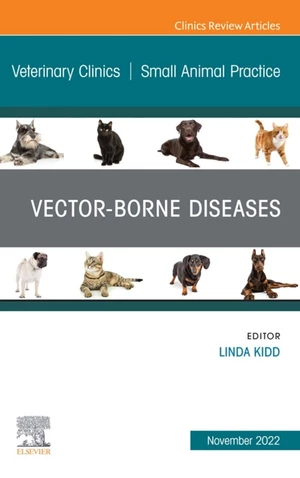 Vector-Borne Diseases, An Issue of Veterinary Clinics of North America
