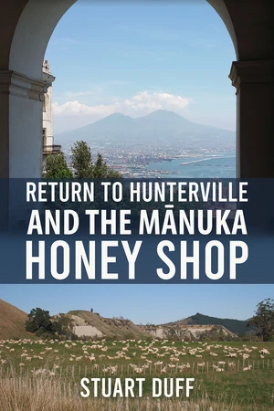 Return to Hunterville and the MÄnuka Honey Shop