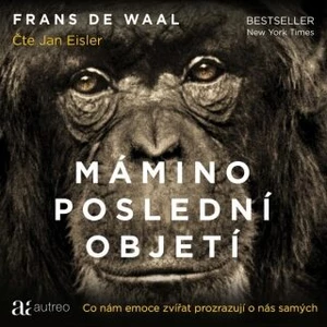Mámino poslední objetí – Co nám emoce zvířat prozrazují o nás samých - Frans de Waal - audiokniha